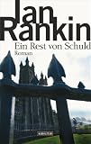 Ein Rest von Schuld - Ian Rankin