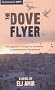 The Dove Flyer