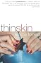 Thin Skin
