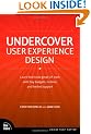 Undercover User Experience Design