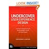 Undercover User Experience Design (Voices That Matter)