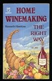 Home winemaking : the right way