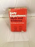 Early experience : myth and evidence