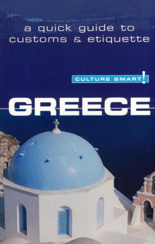 Greece - Culture Smart!: The Essential Guide to Customs & Culture