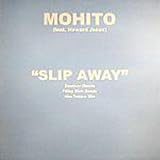 Mohito - Slip Away - [12"]