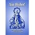 Aim higher!: Spiritual and Marian reflections of St. Maximilian Kolbe