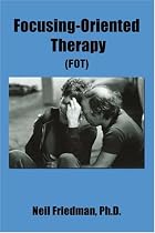 Focusing-Oriented Therapy: Fot