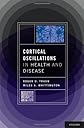 Cortical oscillations in health and disease