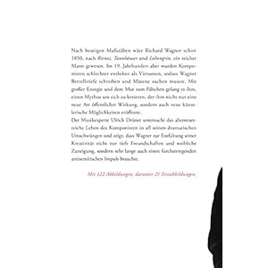 Richard Wagner: Die Inszenierung eines Lebens