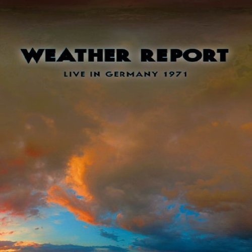 Weather Report - Live In Germany 1971