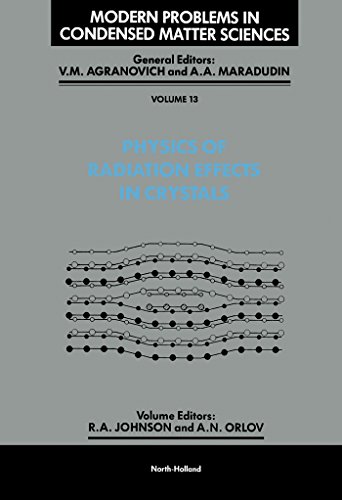 Physics of Radiation Effects in Crystals (Modern Problems in Condensed Matter Sciences)