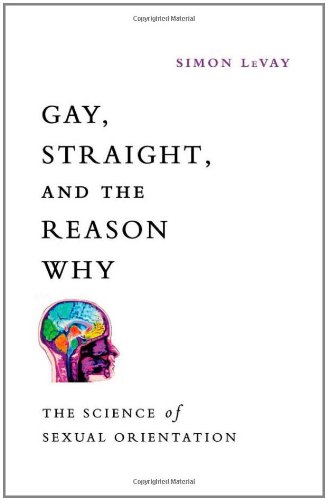 gay straight and the reason why the science of sexual orientation
