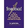 Stabotage!: How to Deal with the Pit Bulls, Skunks, Snakes, Scorpions & Slugs in the Health Care Workplace