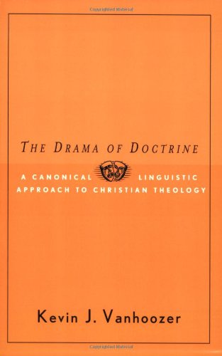 Buy The Drama of Doctrine A Canonical Linguistic Approach to Christian Doctrine664223354 Filter