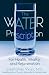 The Water Prescription: For Health, Vitality, and Rejuvenation
