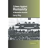 crimes against humanity a normative account cambridge studies in philosophy and law