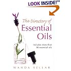 Click here to buy The Directory of Essential Oils: Includes More Than 80 Essential Oils by Wanda Sellar.