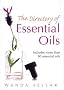 The Directory of Essential Oils: Includes More Than 80 Essential Oils The Directory of Essential Oils: Includes More Than 80 Essential Oils