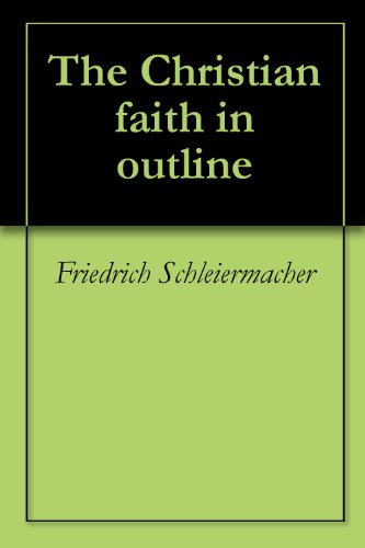 The Christian faith in outline