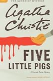 Five Little Pigs: A Hercule Poirot Mystery (Hercule Poirot Mysteries / Queen of Mystery)