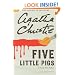 Five Little Pigs: A Hercule Poirot Mystery