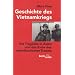 Geschichte des Vietnamkriegs: Die Trag�die in Asien und das Ende des amerikanischen Traums