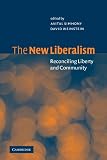 The New Liberalism: Reconciling Liberty and Community