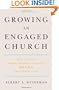 Growing an Engaged Church: How to Stop "Doing Church" and Start Being the Church  Again