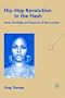 Hip-Hop Revolution in the Flesh: Power, Knowledge, and Pleasure in Lil' Kim's Lyricism