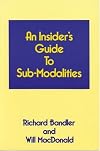 An Insiders Guide to Sub Modalities
