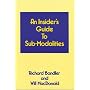 An Insiders Guide to Sub Modalities