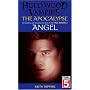Hollywood Vampire: The Apocalypse an Unofficial and Unauthorised Guide to the Final Season of "Angel"