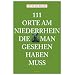 111 Orte am Niederrhein, die man gesehen haben mu�