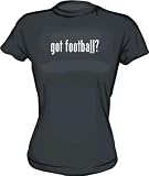 got football? Women's Tee Shirt in 6 Colors Small thru XXL