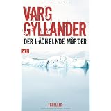 Der l�chelnde M�rder: Thrillervon "Varg Gyllander"