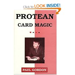 Protean Card Magic (Card Tricks): More Impromptu Card Tricks of Paul Gordon