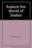 Explore the world of snakes