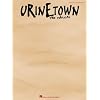 Urinetown: Vocal Selections