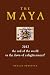 The Maya: 2012: The End of the World, or the Dawn of Enlightenment?