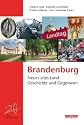 Brandenburg: Neues altes Land - Geschichte und Gegenwart