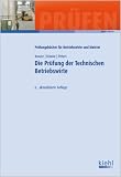 Die Pr&uuml;fung der Technischen Betriebswirte - G&uuml;nter Krause, B&auml;rbel Krause, Frank Peters