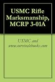 USMC Rifle Marksmanship, MCRP 3-01A