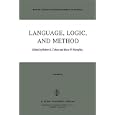 Language, Logic and Method: Papers deriving from the Boston Colloquium in the Philosophy of Science 1973-1980