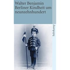 Berliner Kindheit um neunzehnhundert: Fassung letzter Hand (suhrkamp taschenbuch)