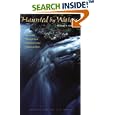 Haunted by Waters: A Journey through Race and Place in the American West (American Land and Life) by  Robert T. Hayashi and Wayne Franklin
