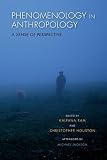 Phenomenology in anthropology : a sense of perspective