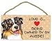 Australian Shepherd (Love is being owned by) Door Sign 5''x10''