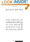 The Origin of Consciousness in the Breakdown of the Bicameral Mind