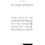 The Origin of Consciousness in the Breakdown of th&hellip by Julian Jaynes