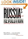 Russia's Unfinished Revolution: Political Change from Gorbachev to Putin